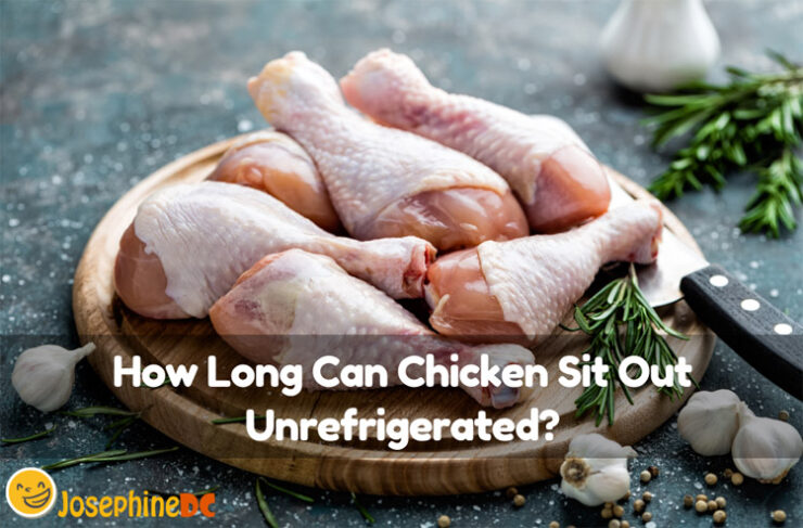 ou are preparing for a feast. How long can chicken sit out unrefrigerated? Be sure to know so it won’t be left out from the busy day. I’ll help you!