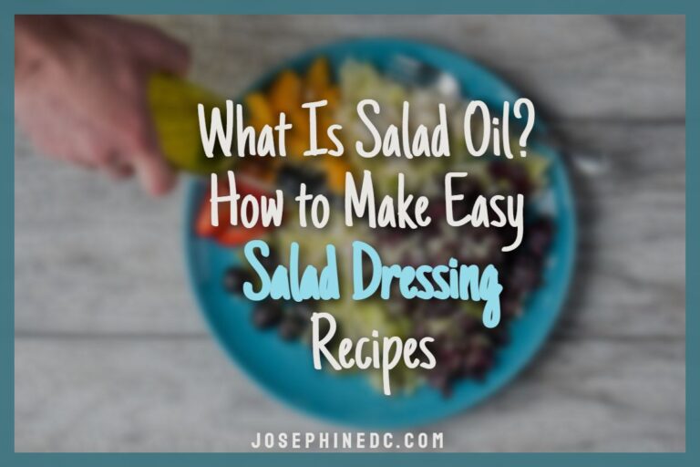 What Is Salad Oil - How to Make Easy Salad Dressing Recipes